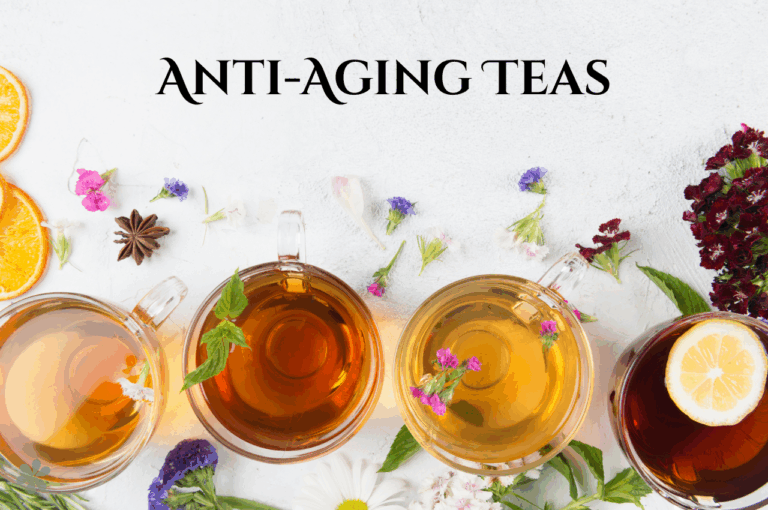 best anti-aging teas